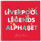 Liverpool Legends Alphabet Book
